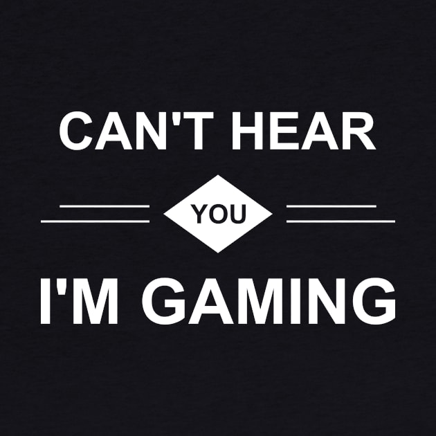 Can't Hear You I'm Gaming by Lasso Print